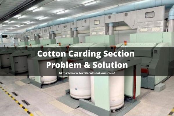 Cotton Carding Section Problem and Solution