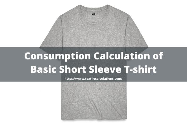 Consumption Calculation of Basic Short Sleeve T-shirt