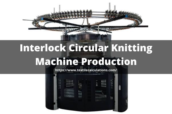 Interlock Circular Knitting Machine Production