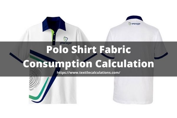 Polo Shirt Fabric Consumption Calculation